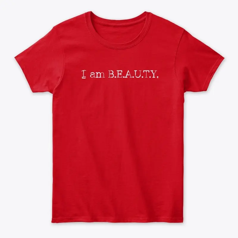 I AM B.E.A.U.T.Y. 2019 Tees & More