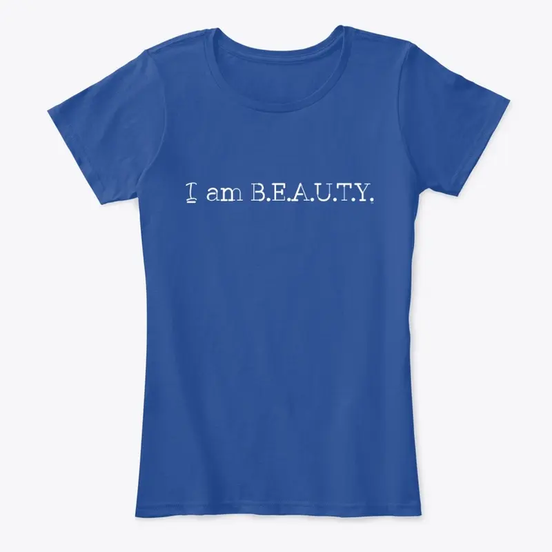 I AM B.E.A.U.T.Y. 2019 Tees & More